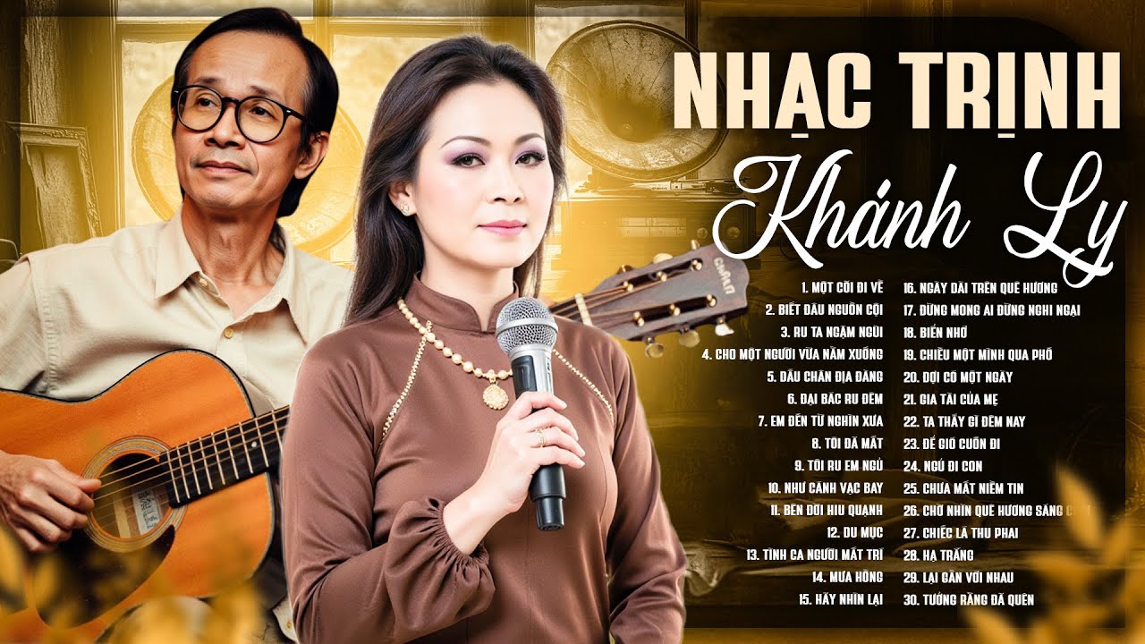 LK MỘT CÕI ĐI VỀ - Top 30 TUYỆT PHẨM NHẠC TRỊNH CÔNG SƠN Giọng Ca Khánh Ly Nguyên Bản Nhất
