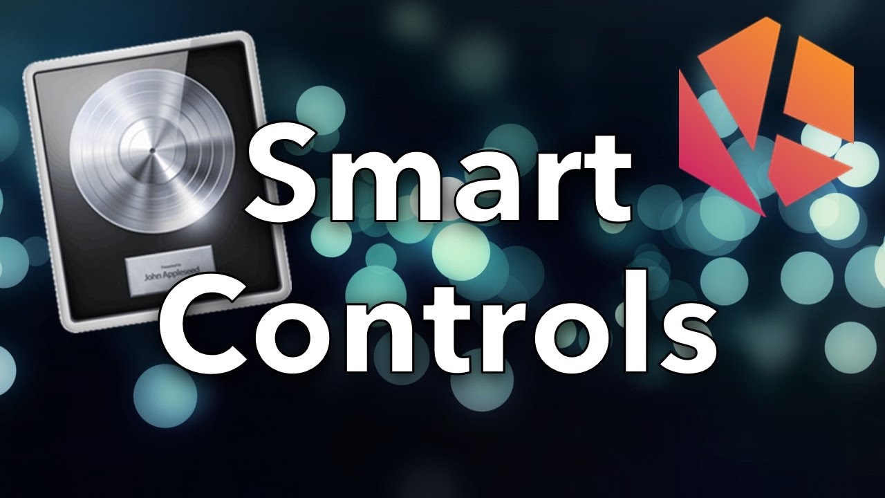 Smart Controls in Logic Pro X - Mapping and Customising Tutorial