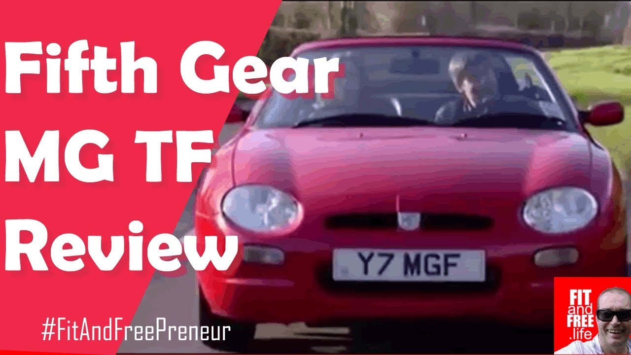 Channel 5 Fifth Gear MG MGF TF review Tiff Needell