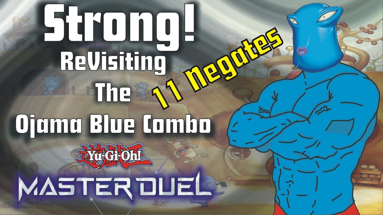 MASSIVE NEGATES OJAMA GUIDE | NEW LOOK AT THE OJAMA BLUE COMBO YUGIOH! MASTER DUEL