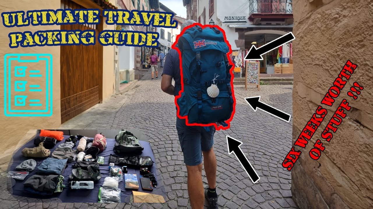 Camino de Santiago - Ultimate Packing Guide - Before and After - 500 Miles of Experience...!