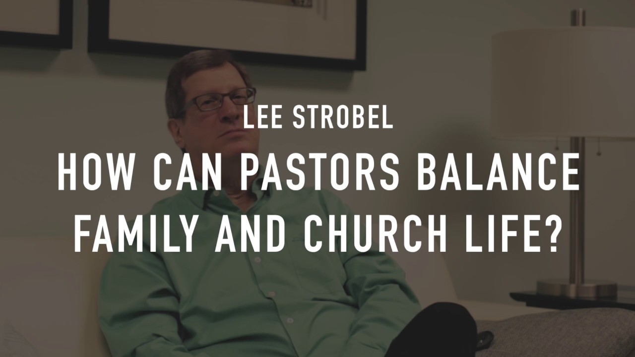 How Can Pastor's Balance Family Life With Church Life?