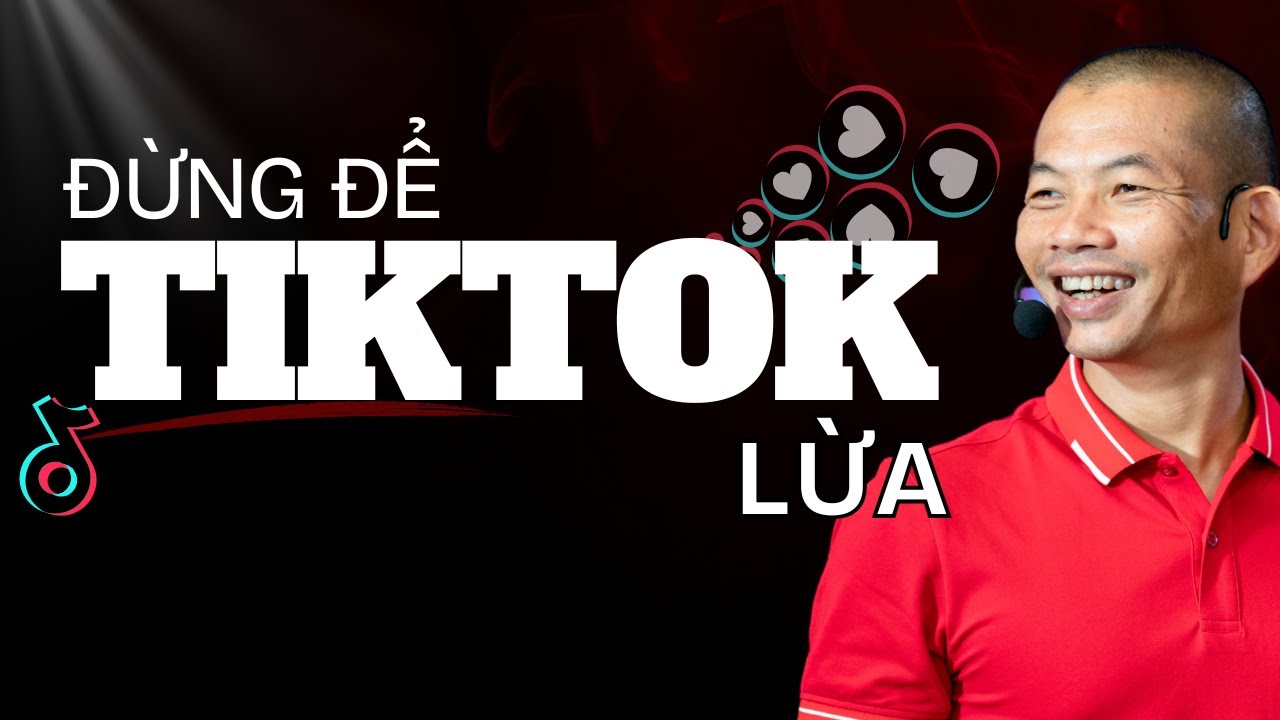Có nên làm affiliate trên Tiktok? Các lưu ý khi xây dựng thương hiệu trên Tiktok | Phạm Thành Long
