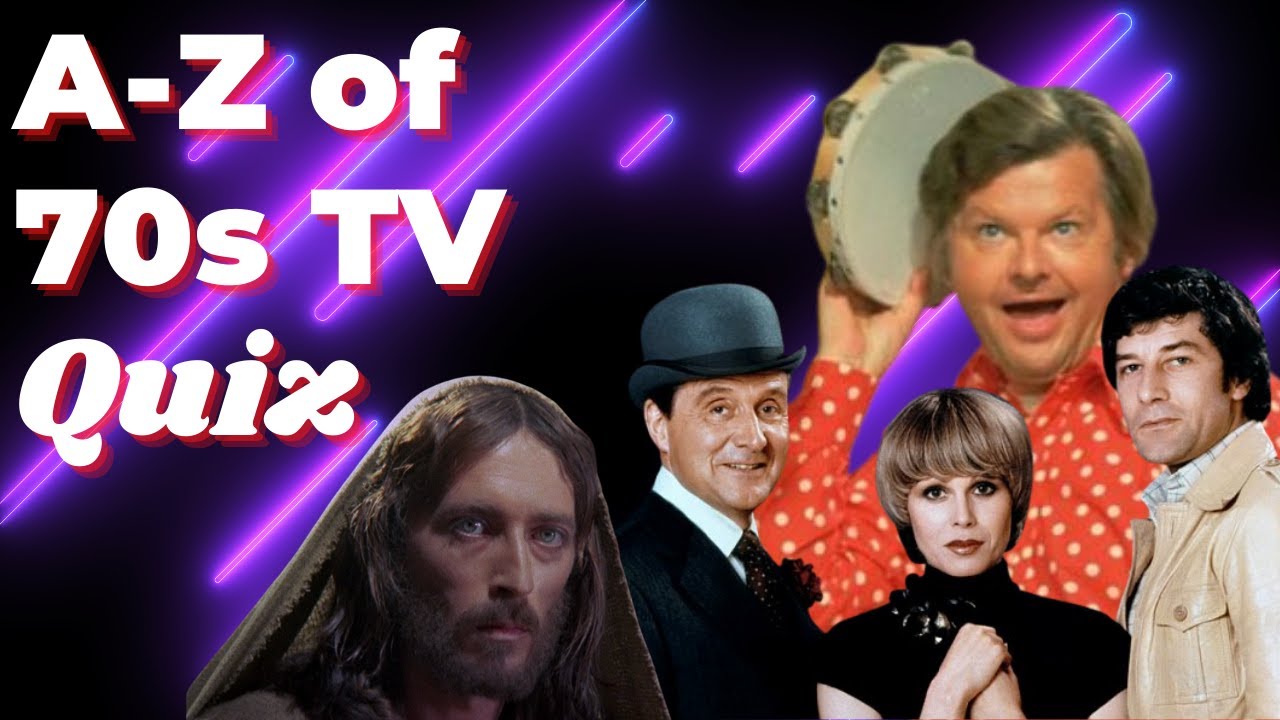 70s TV Quiz - A-Z of Classic Retro Television