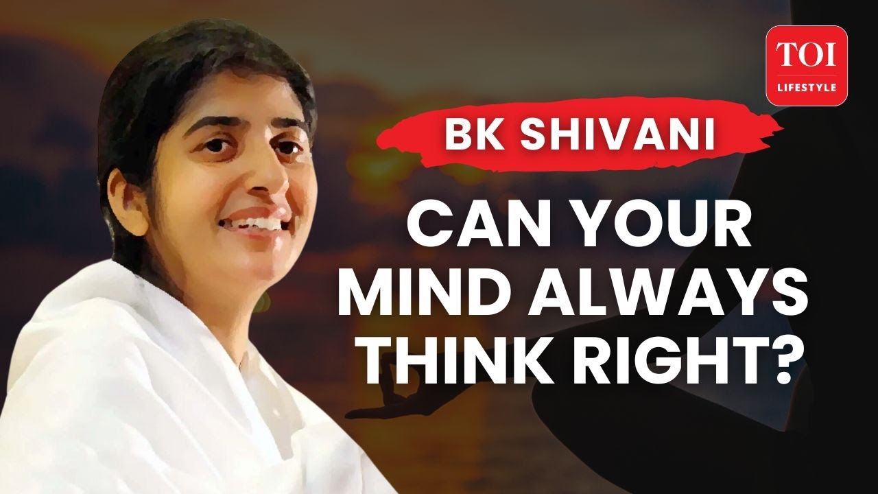 How To Control Your Words, Actions & Thoughts &ndash; BK Shivani's Deep Spiritual Insights