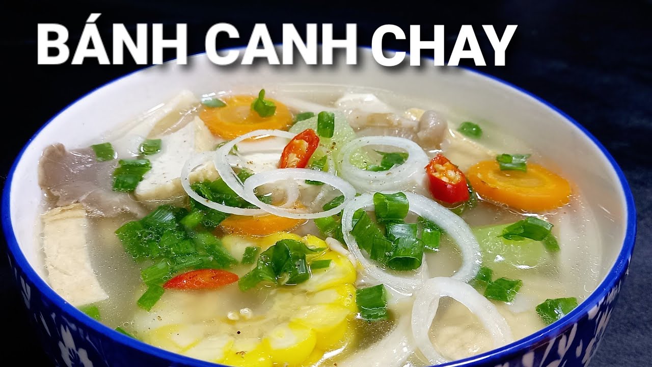 C&aacute;ch nấu: B&Aacute;NH CANH CHAY  đậm đ&agrave;, thơm ngon.|| Thiện family