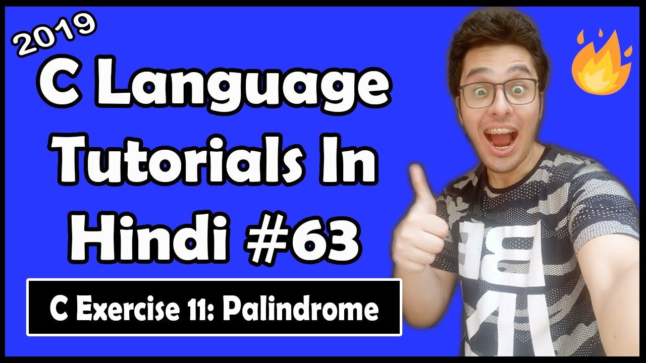Check Palindrome In C Language - Exercise 11: C Tutorial In Hindi #63