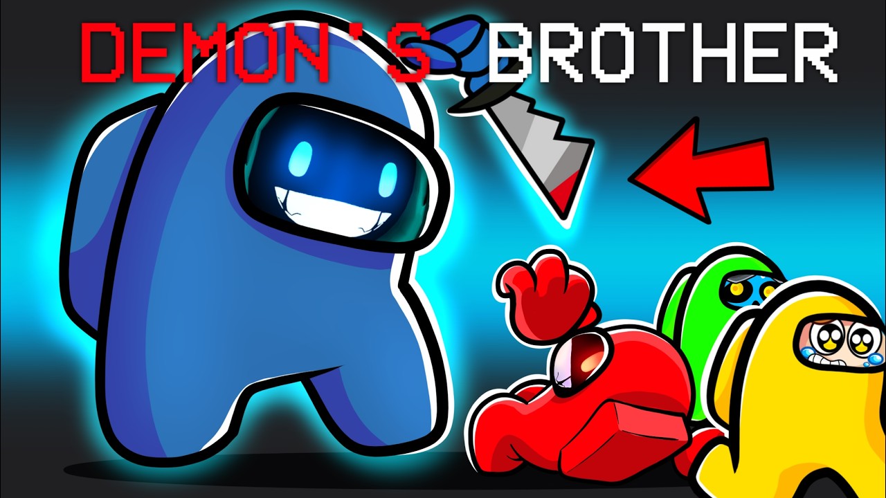 Demon's Little Brother TROLLED US In AMONG US