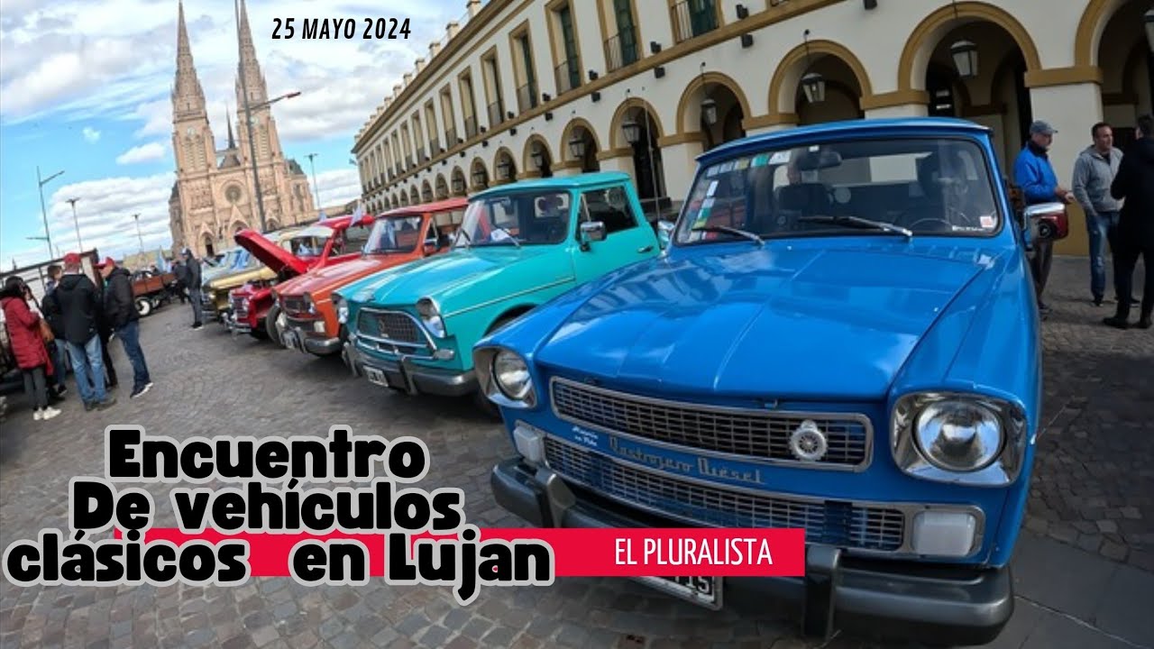 1Era parte. Encuentro vehiculos clásicos  en Lujan 25 de mayo de 2024