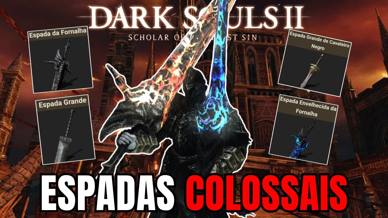 Da pra Zerar Dark Souls 2 só com espadas colossais ?
