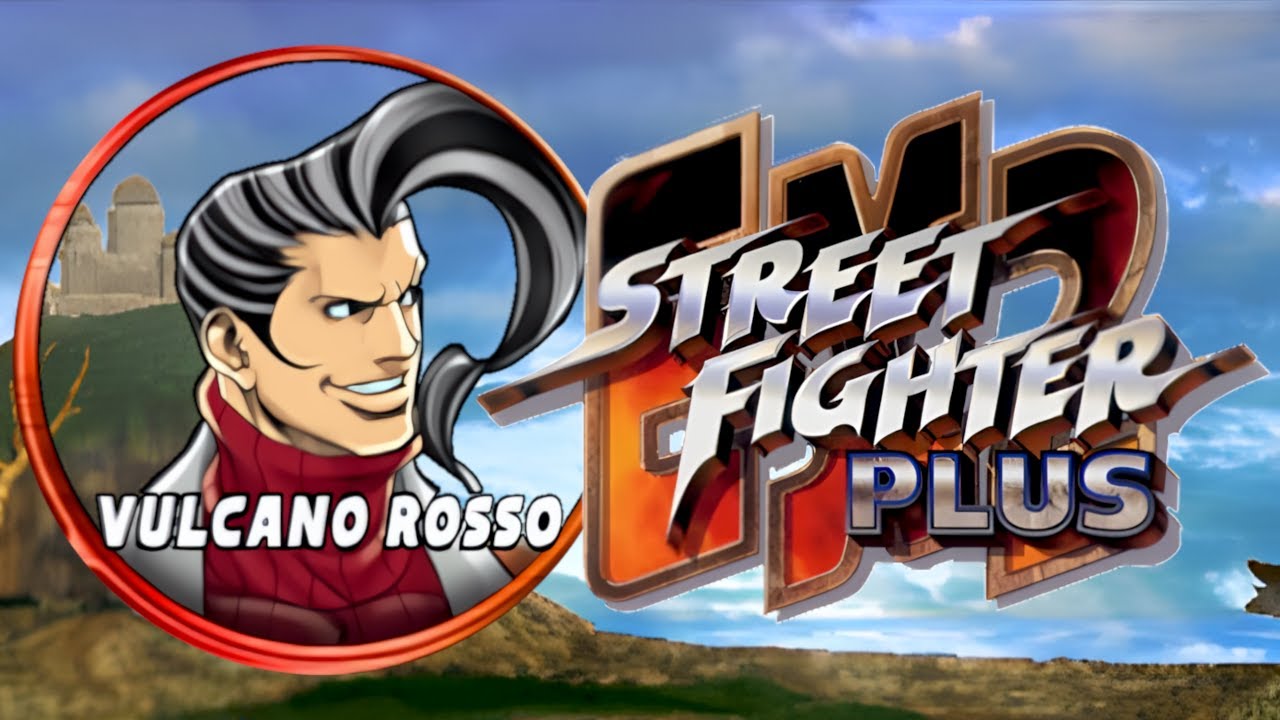 Street Fighter EX2 Plus - Vulcano Rosso (Arcade) ストリートファイターEX2 PLUS ヴルカーノ・ロッソ