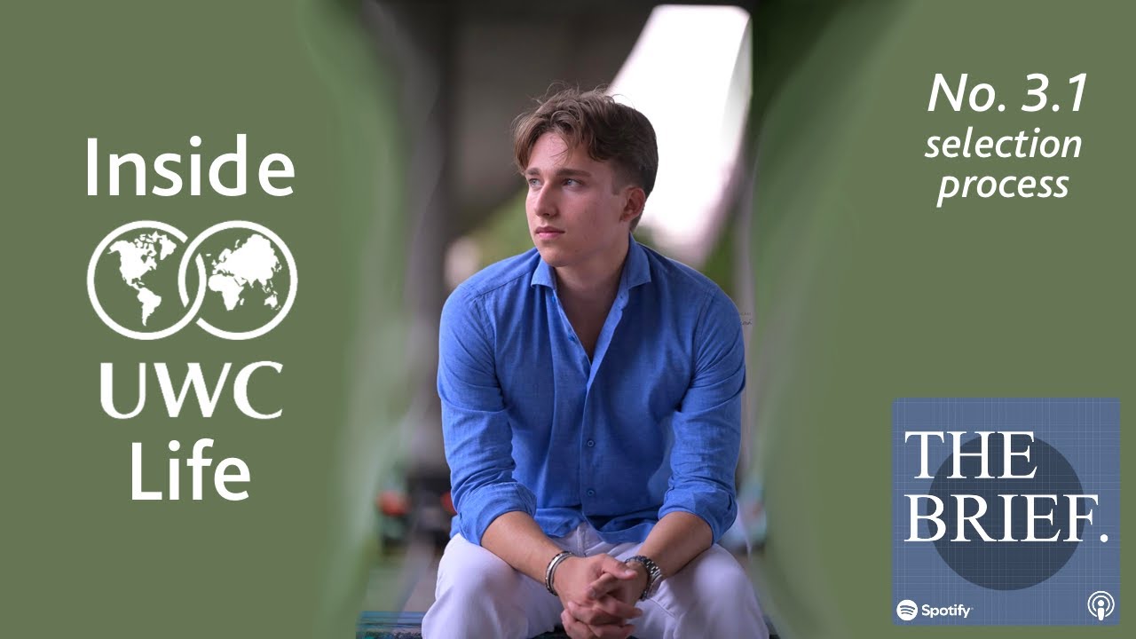 How Do You Get In? Understanding the UWC Application Process - The Brief No 3.1