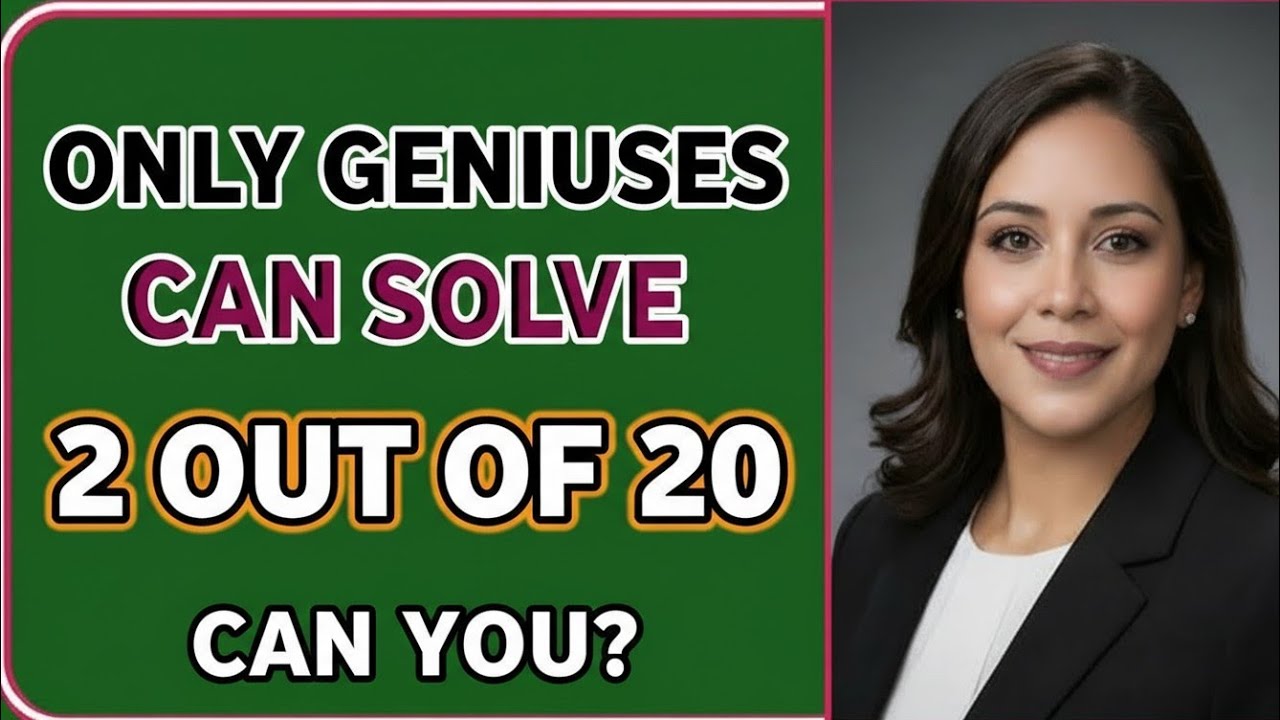 🧠🔥 ONLY GENIUSES CAN SOLVE 2 OUT OF 20 – CAN YOU? | think and Learn