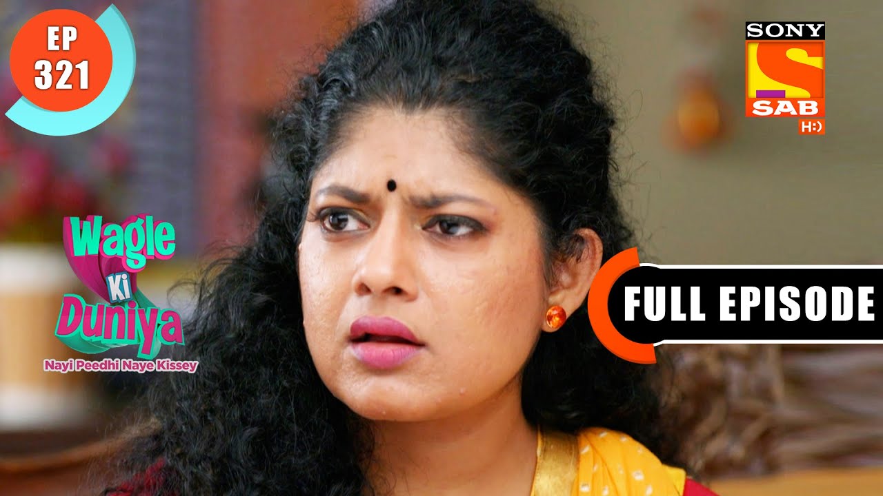 Vandana Invites Jyoti - Wagle Ki Duniya - Ep 321 - Full Episode - 9 April 2022