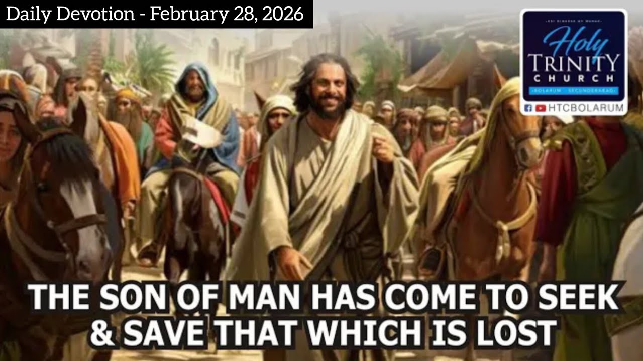 Jesus Has Come To Seek The Lost - Daily Bible Devotion (28.02.26)