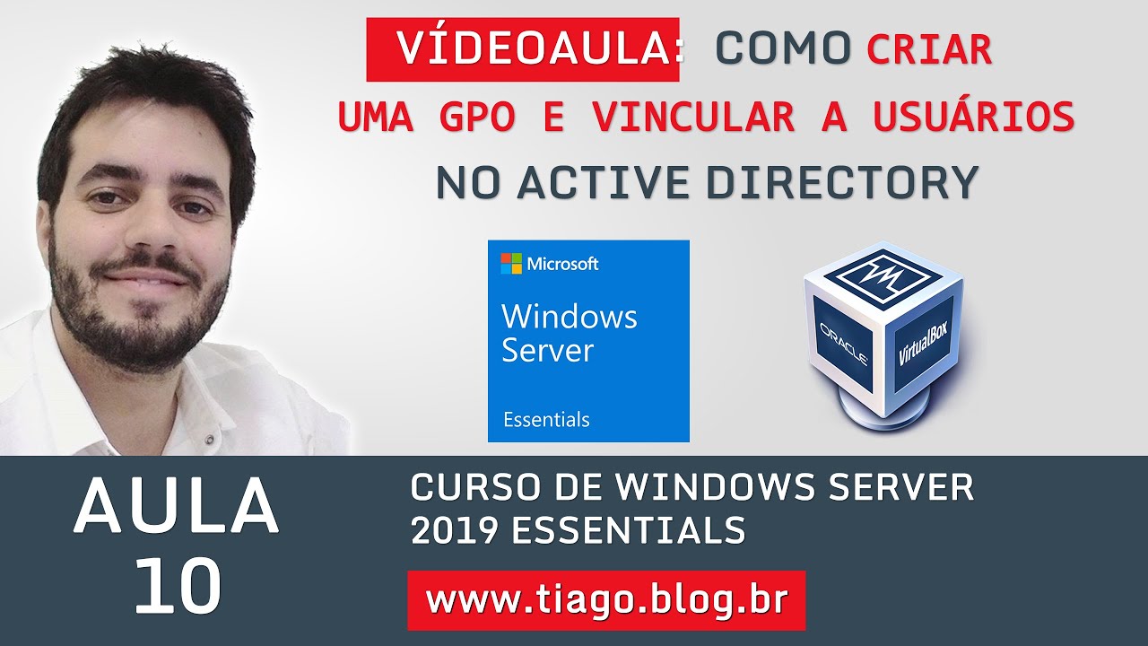 AULA 10 - WINDOWS SERVER 2019 ESSENTIALS - COMO CRIAR  GPO E VINCULAR A USUÁRIOS