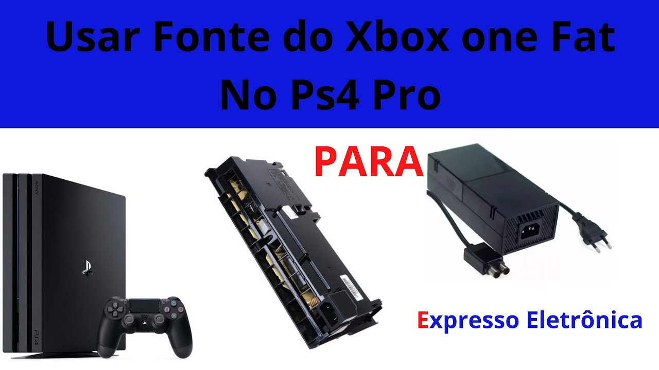 Como Modificar a Fonte do Ps4 Pro