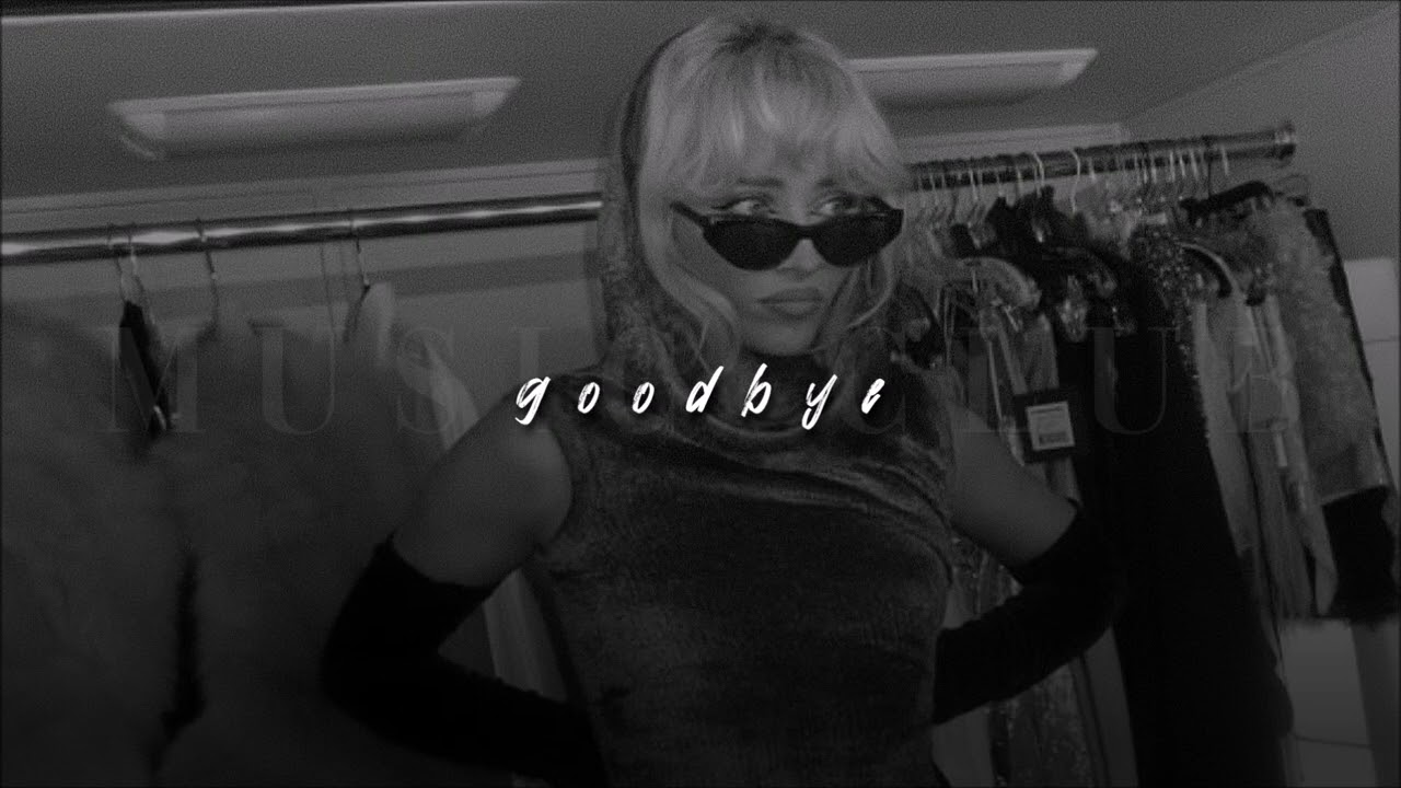 Sabrina Carpenter, Goodbye | sped up |