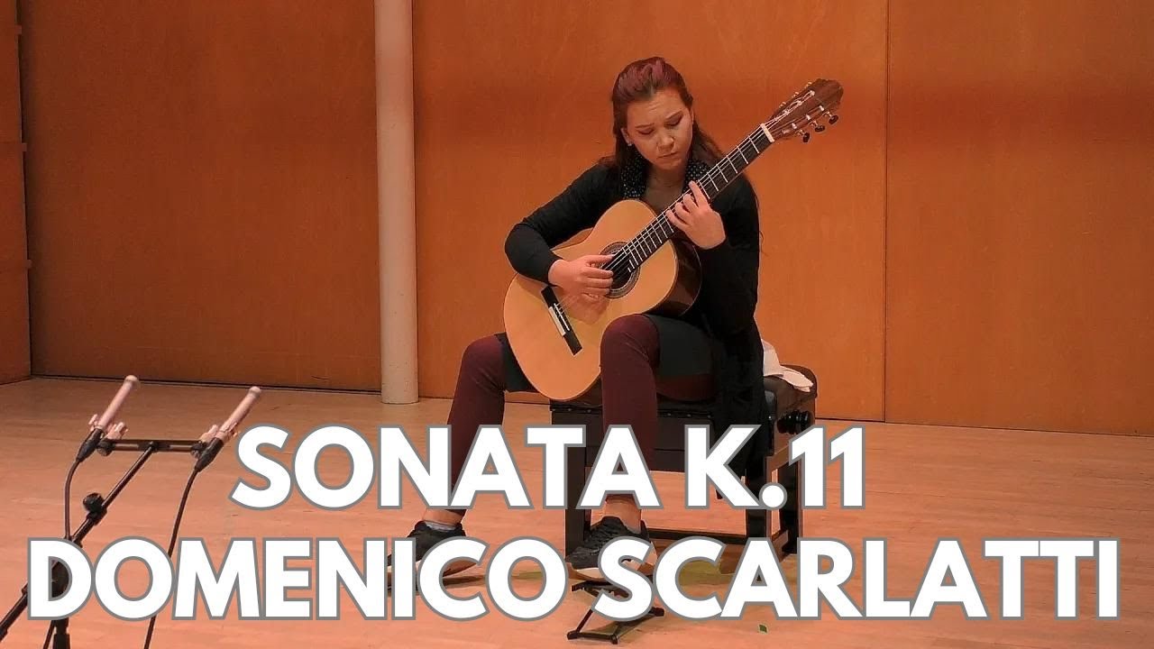 Sonata K.11 by Domenico Scarlatti, Dominika Dawidowska (Guitar).