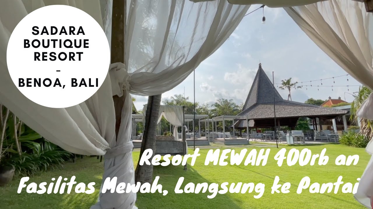 Sadara Boutique Beach Resort, Benoa | Resort Mewah Murah Bali | Rekomendasi Hotel Bagus di Bali