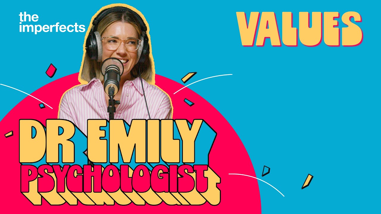 Dr Emily - What Are Your Values?