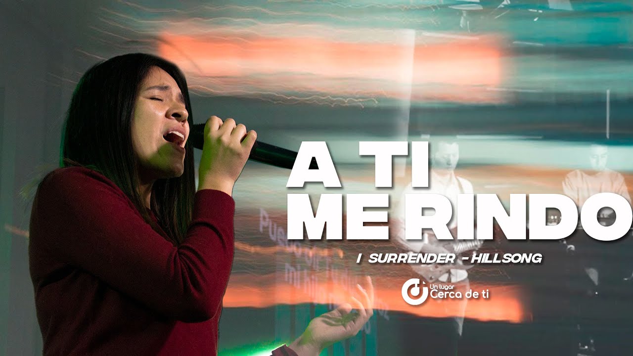A ti me rindo - Ulcdt Music - (I Surrender - Hillsong) Espa&ntilde;ol