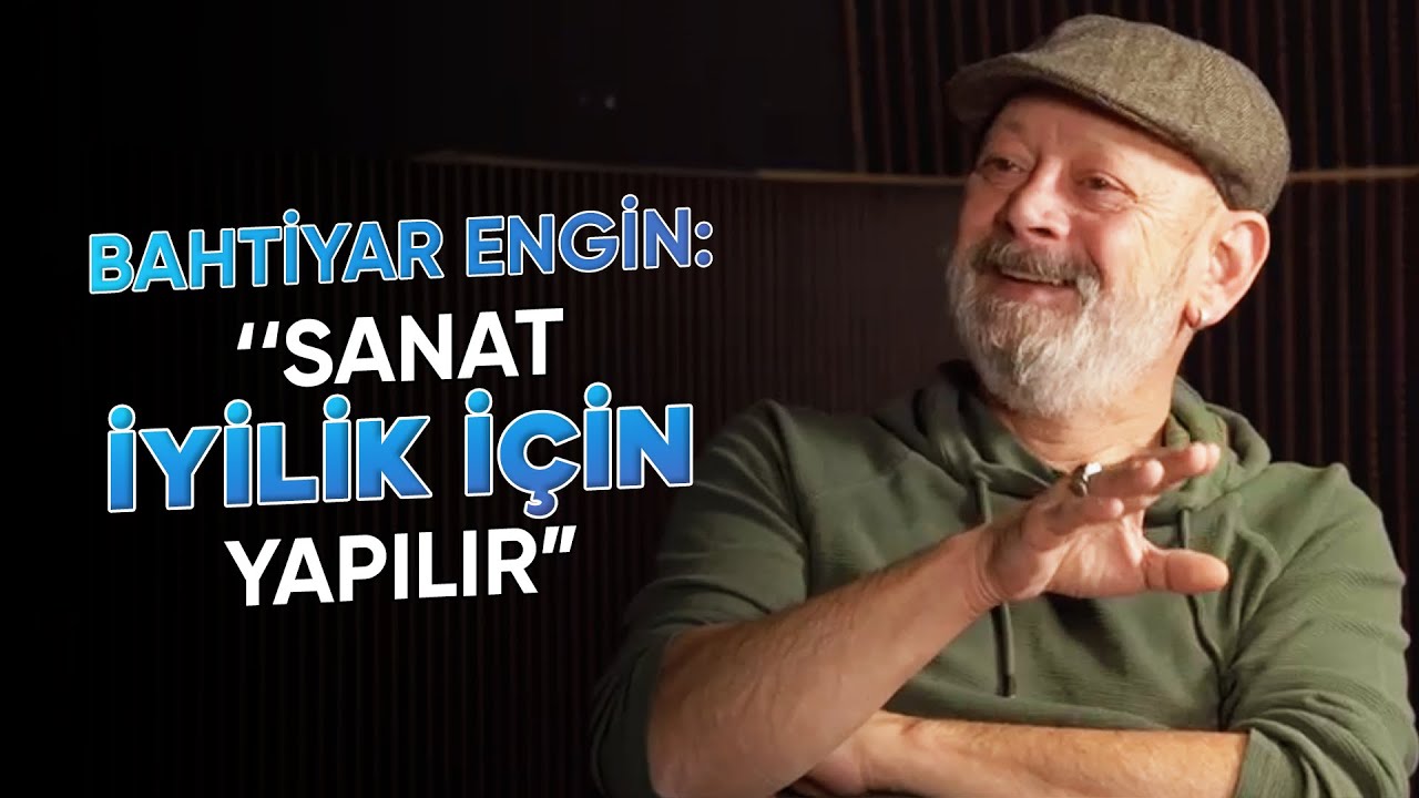 Bahtiyar Engin: '' Sanat İyilik i&ccedil;in Yapılır ''