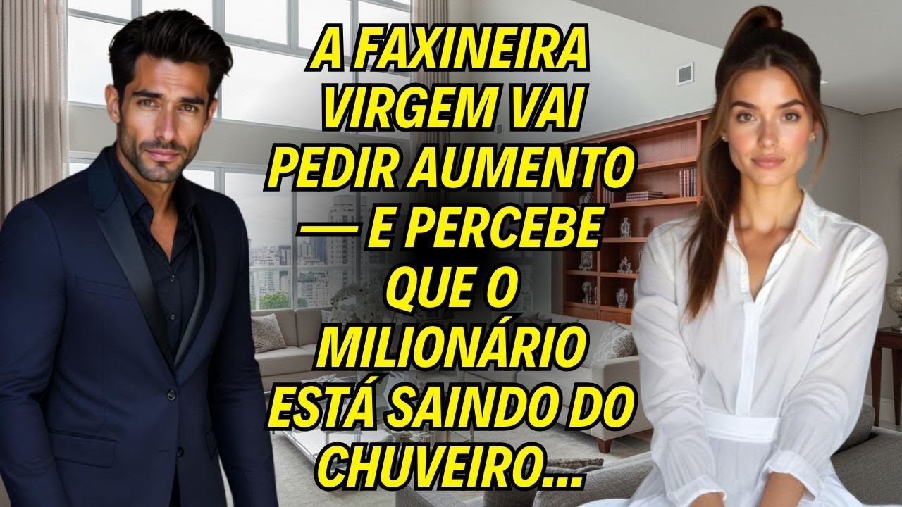 A Faxineira Virgem Vai Pedir Aumento — E Percebe Que O Milionário Está Saindo Do Chuveiro...