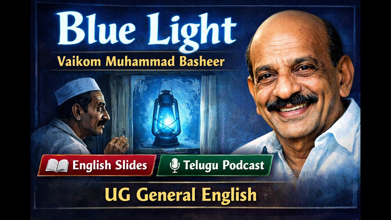 Blue Light – Vaikom Muhammad Basheer | UG General English | English Slides | Telugu Podcast