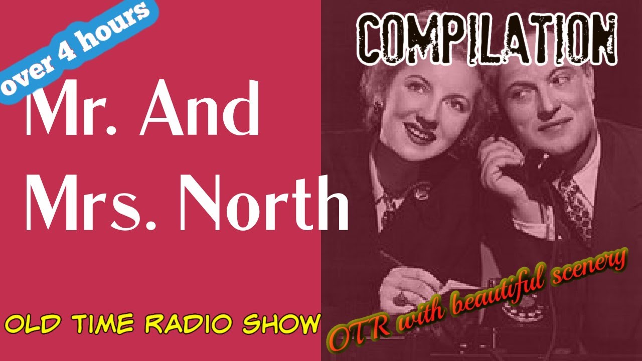 Old Time Radio Compilation👉 Mr.  And Mrs.  North/OTR With Relaxing Scenery/HD