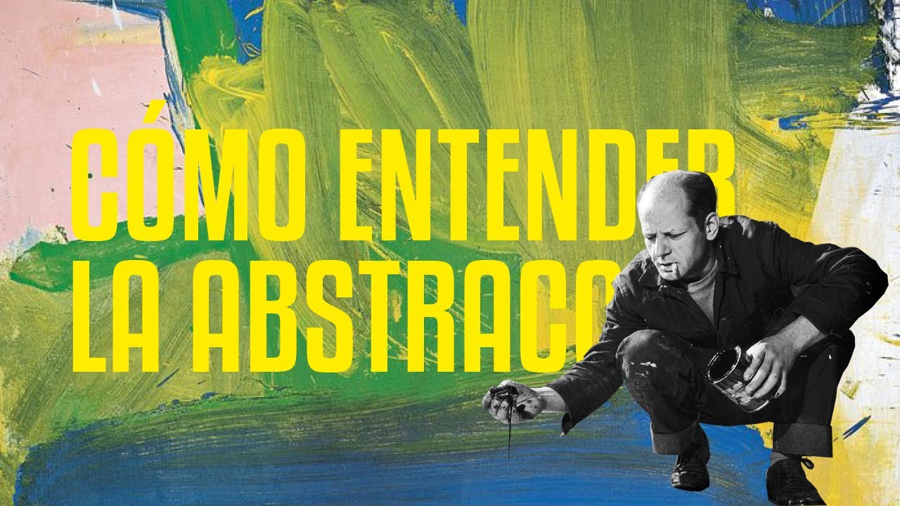 &iquest;C&oacute;mo entender la ABSTRACCI&Oacute;N? Mondrian, Malevich, Rothko y Pollock