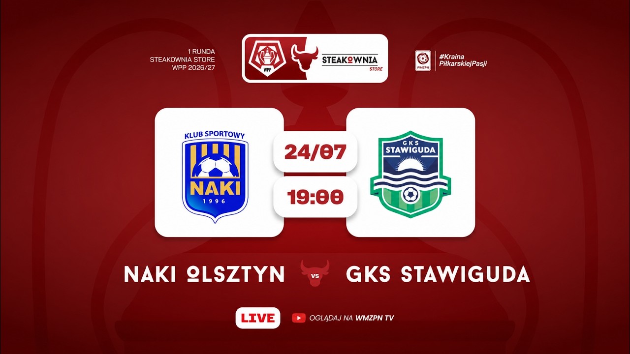 Steakownia Store WPP - Naki Olsztyn - GKS Stawiguda