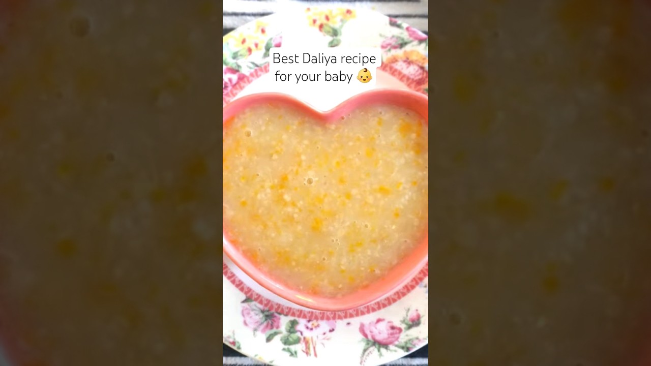 Super Healthy Daliya Recipe for Baby Growth 💪👶 | Broken wheat Recipe 7M+ #babyfood #babyrecipes