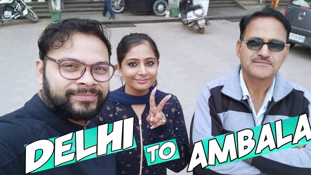 Delhi To Ambala Road Trip #RasingDayVlog4