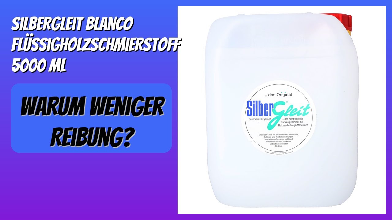 BEWERTUNG (2025): Silbergleit Blanco Fl&uuml;ssigholzschmierstoff 5000 ml. Infos