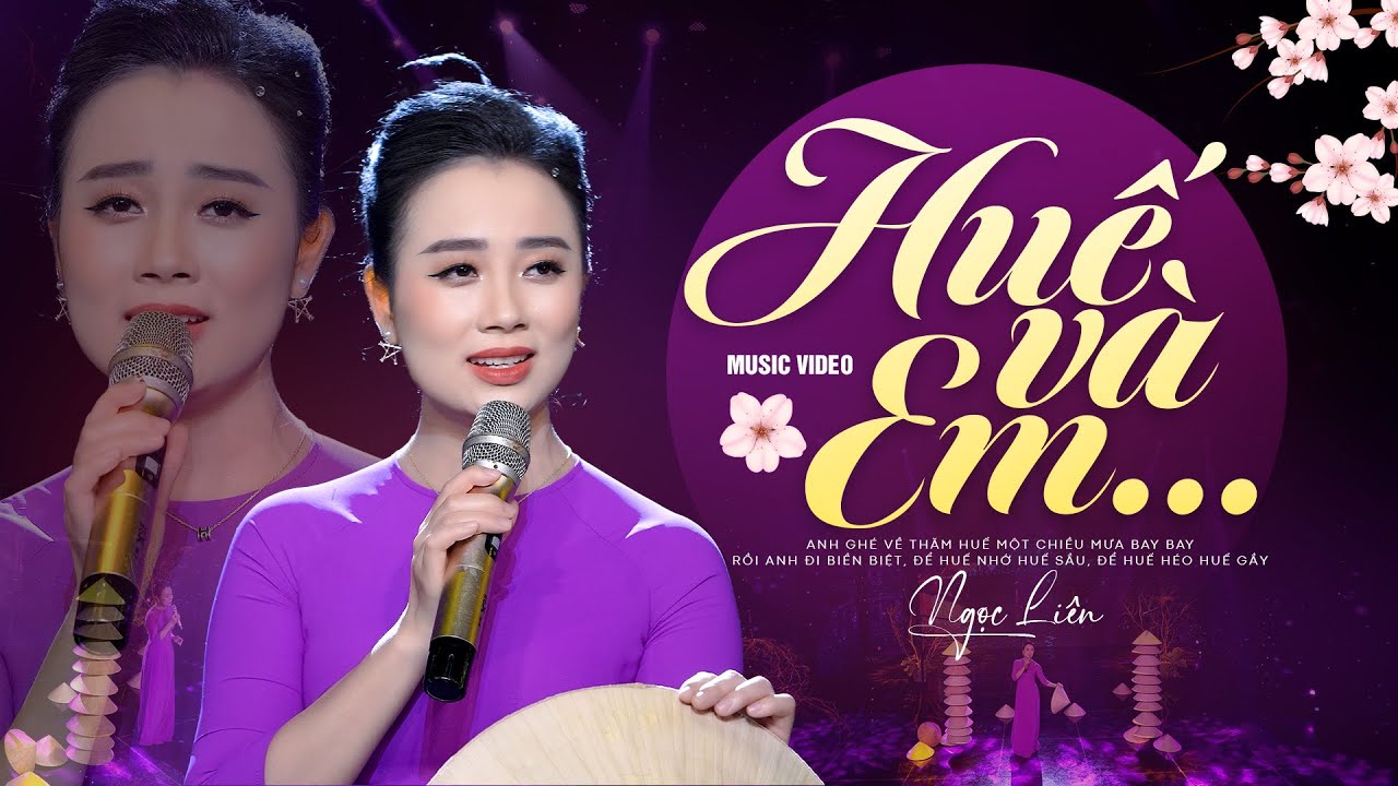 HUẾ V&Agrave; EM - Ngọc Li&ecirc;n | MV OFFICIAL 4K