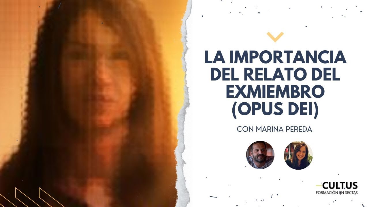 La importancia del relato del exmiembro OPUS DEI - Con Marina Pereda.