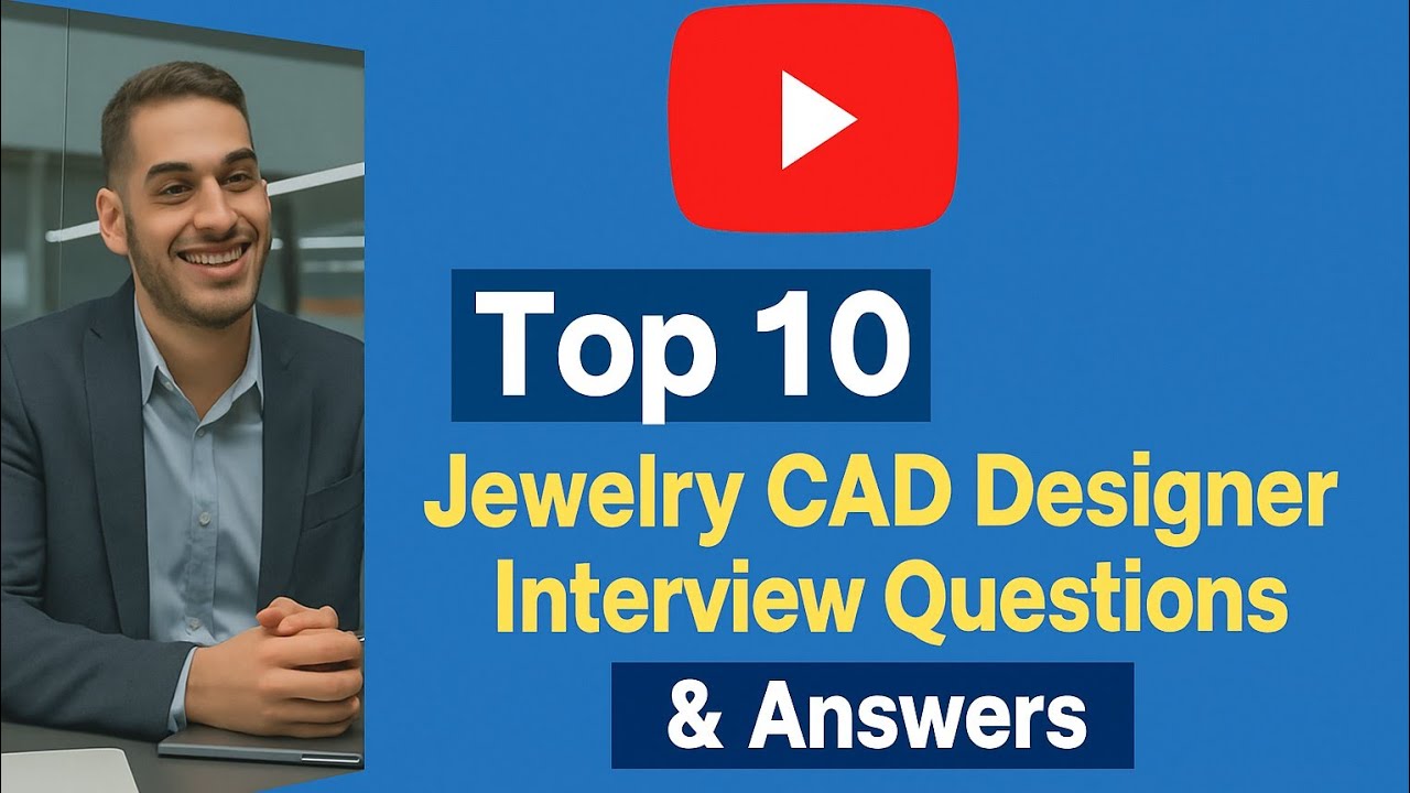 Top 10 Jewelry CAD Designer Interview Questions & Answers | Get Hired in 2026