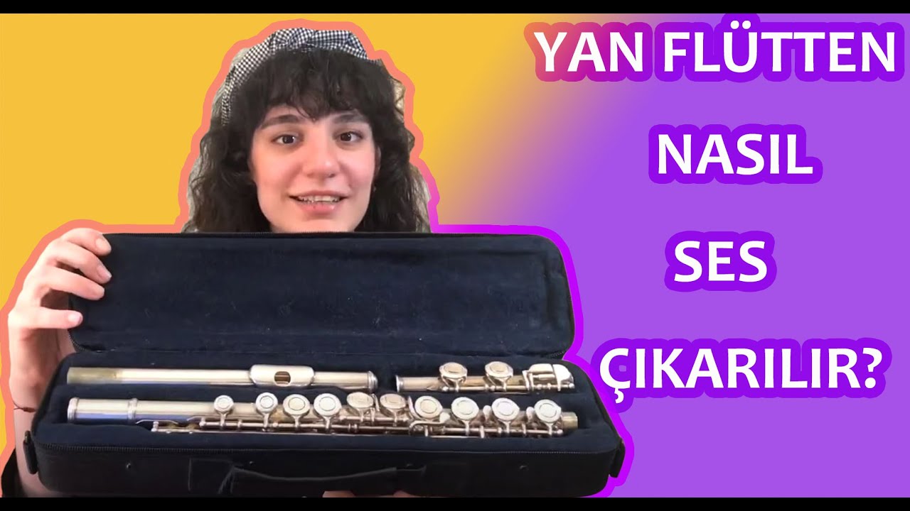 Yan  flüt öğreniyorum 1- Yan Flüte nasıl başladım ve Yan Flüt üfleme tekniği