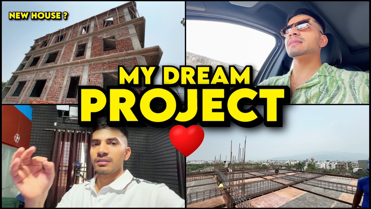 My Dream Project: Building My New House
