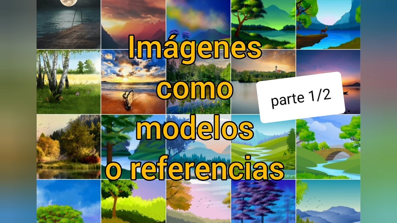 Im&aacute;genes para usar como referencia o modelos, para pintar cuadros con acr&iacute;licos o etc. Parte 1/2