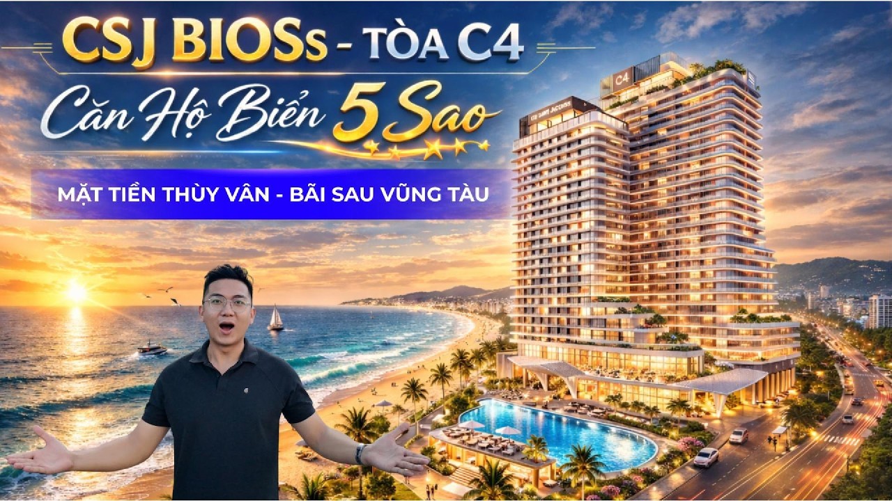 CSJ BIOSs – TÒA C4 | CĂN HỘ BIỂN 5 SAO MẶT TIỀN THÙY VÂN VŨNG TÀU