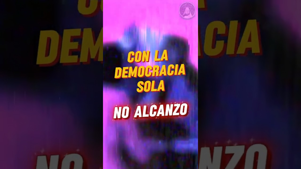 CON LA DEMOCRACIA SOLA NO ALCANZO 