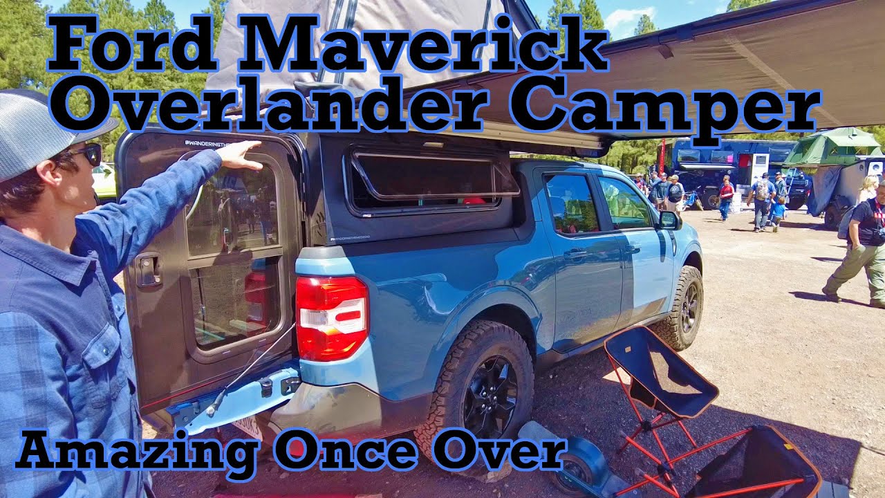 Ford Maverick Overlander Camper Once Over