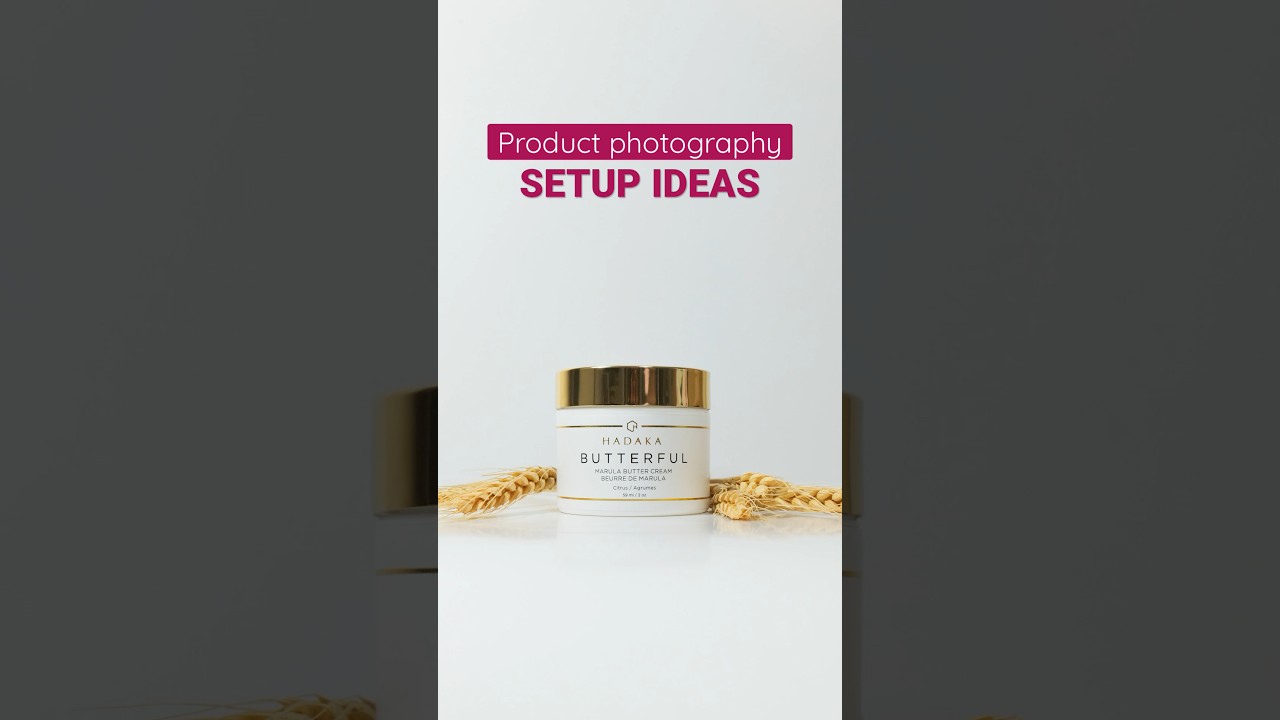 PRODUCT PHOTOGRAPHY SETUP IDEAS 