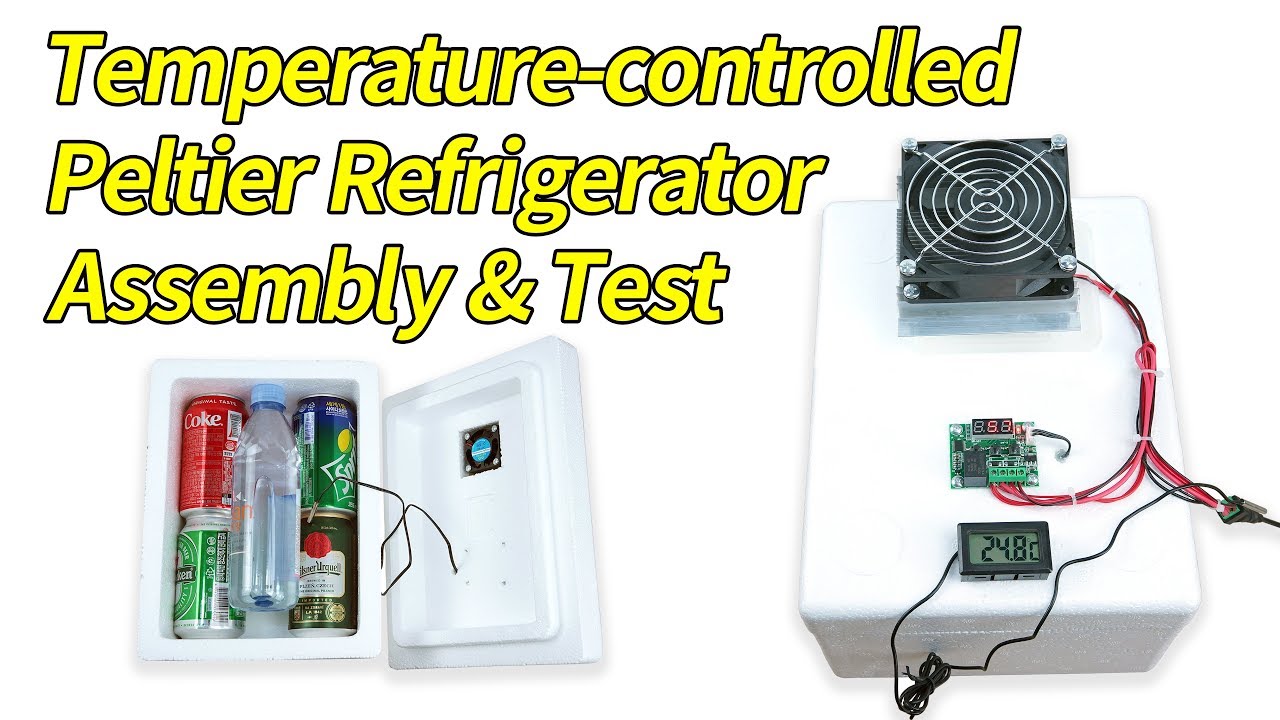 Temperature-controlled Peltier Refrigerator Assembly & Test