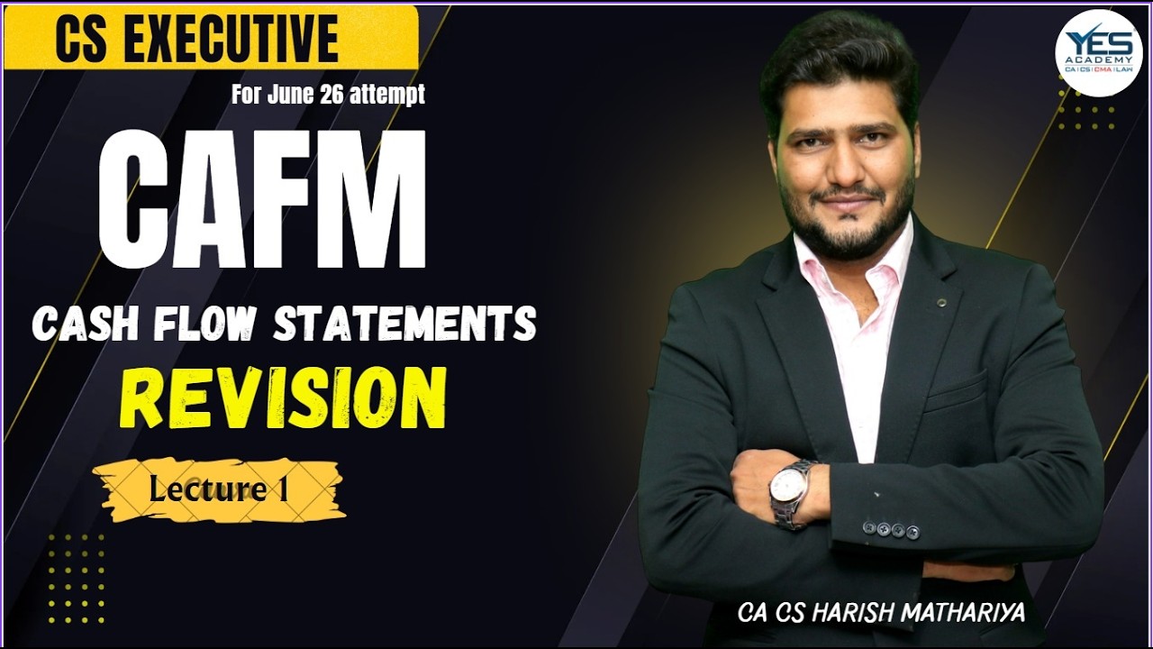 Cash Flow Statements Revision - BY CA CS HARISH MATHARIYA