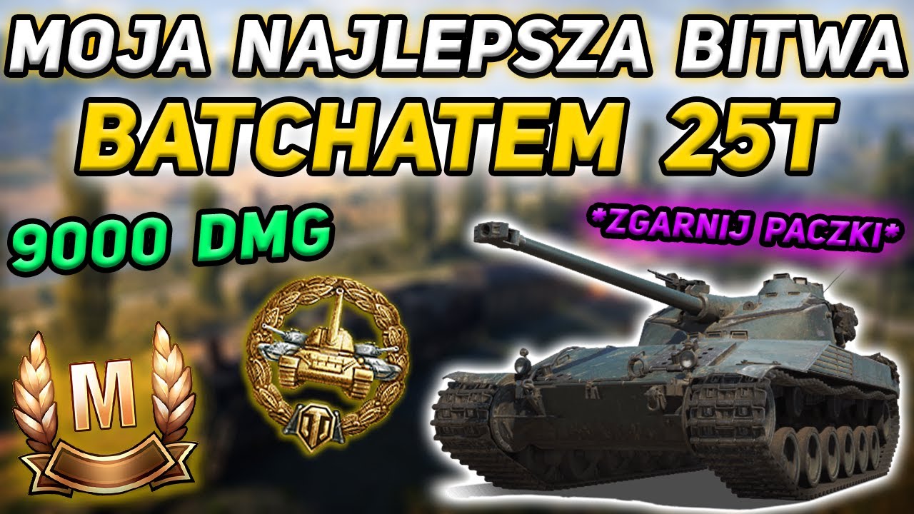 Batchat 25t i jego 30 pocisk&oacute;w w magazynie..... / 9 400 DMG!!
