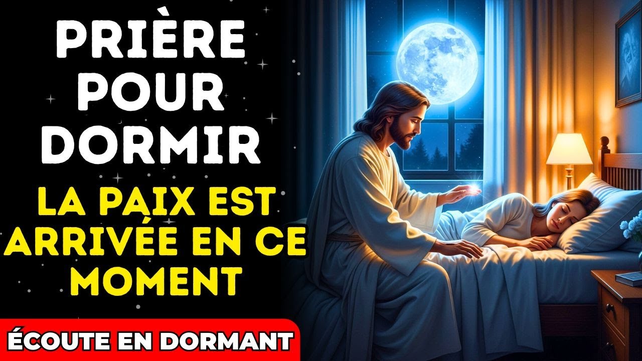 🙏 PRIÈRE PUISSANTE POUR LA DÉLIVRANCE ET LA PAIX : Écoutez Pendant que Vous Dormez et Reposez-vous e