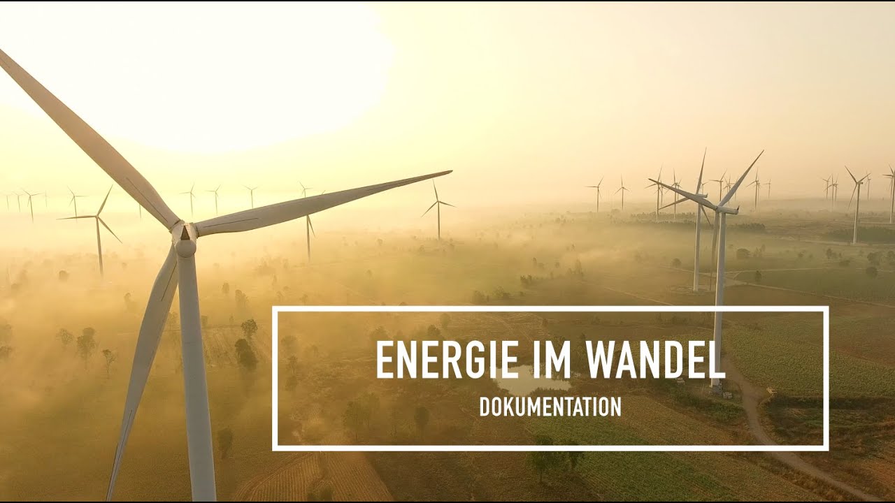 Dokumentation Energie im Wandel – Energiekonzepte Deutschland
